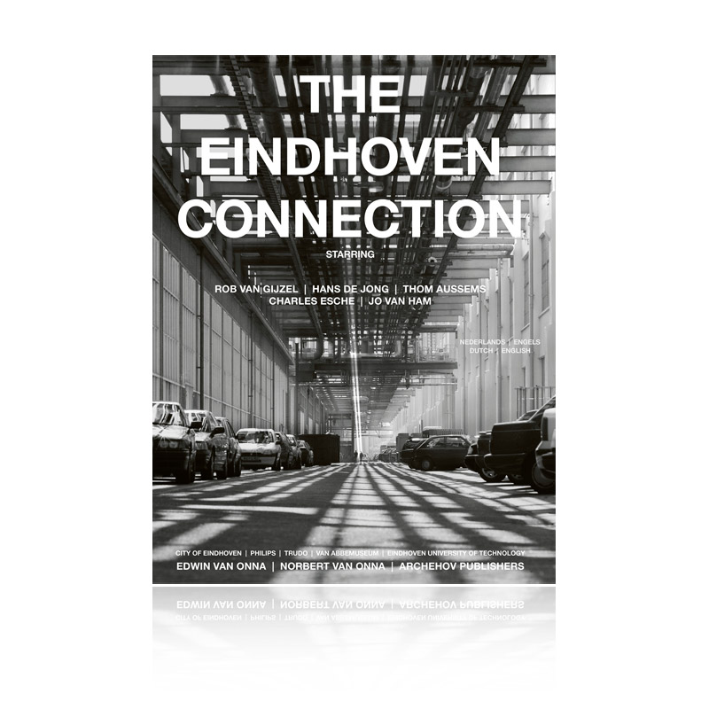 The Eindhoven Connection, Norbert van Onna, Robert van Gijzel, Thom Aussems, Charles Esche